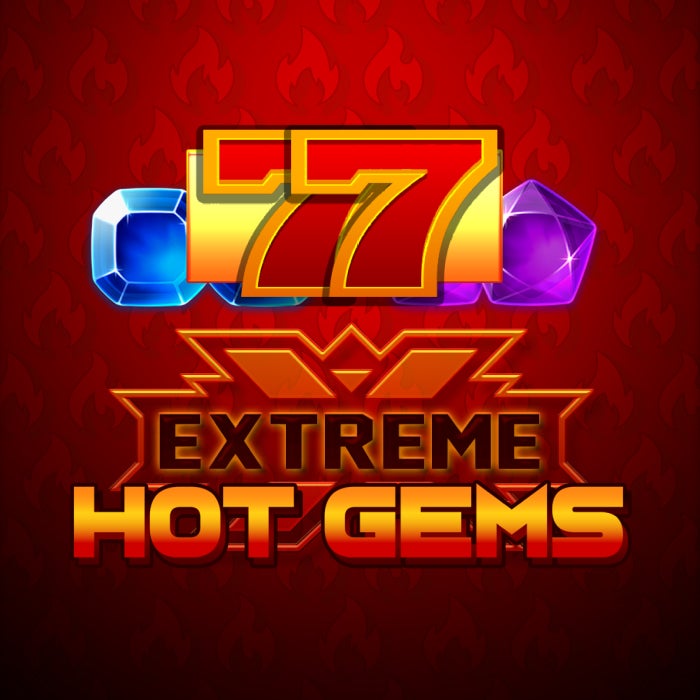 Extreme Hot Gems