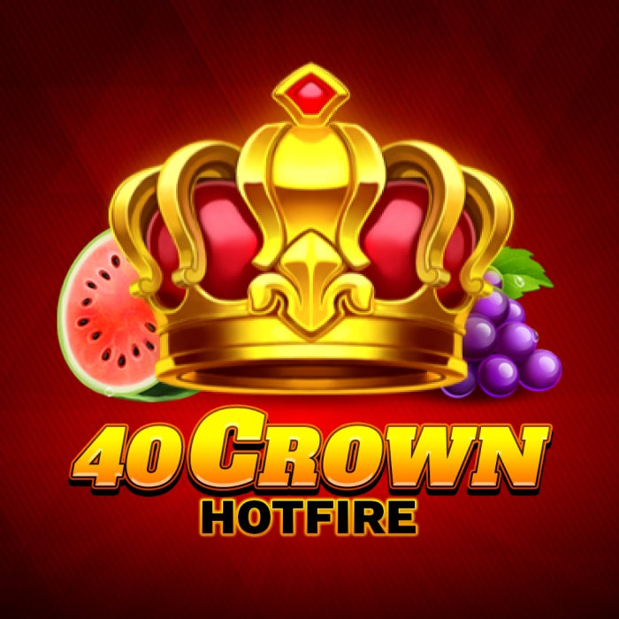 40 Crown Hotfire