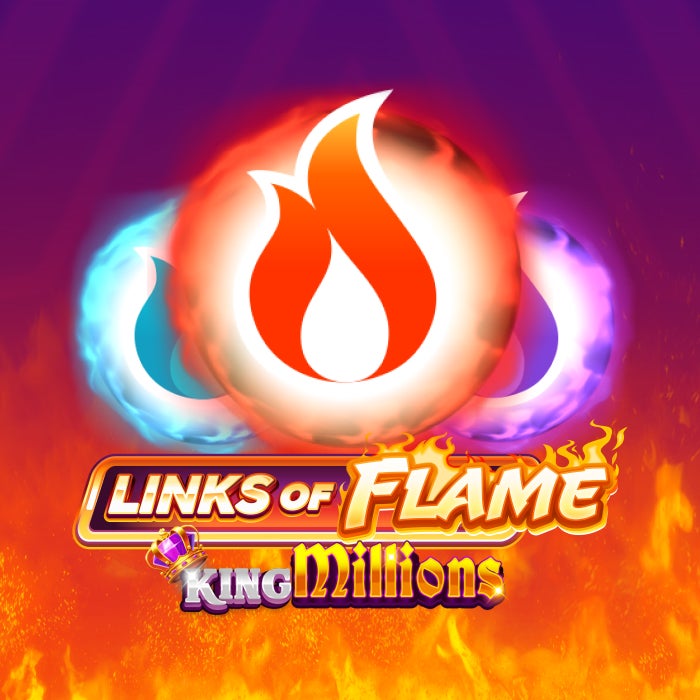 Links of Flame King Millions