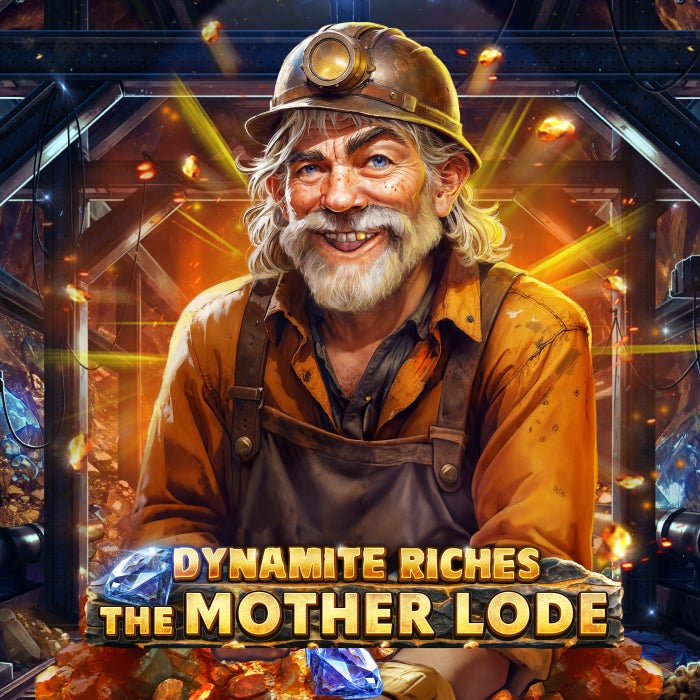 Dynamite Riches: the Mother Lode