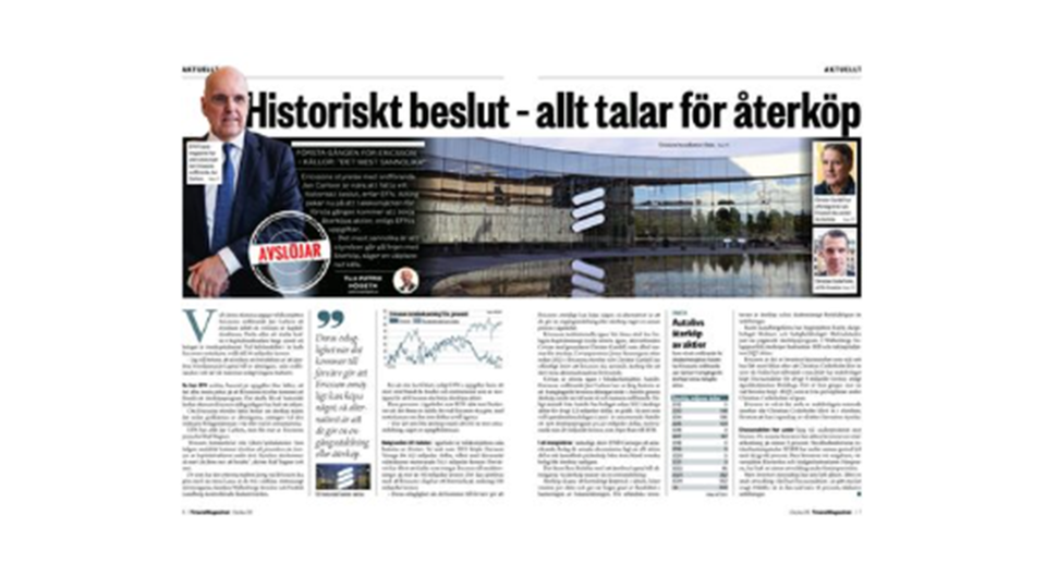 I Finansmagasinet som kom 26 september skrev EFN att Ericssons styrelse vara nära beslut extra återföring av kapital till ägarna och nästan allt talar för extrautdelning.