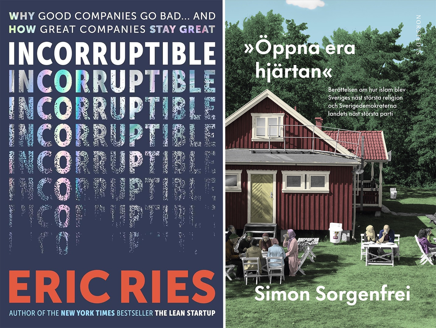 Två bokomslag bredvid varandra: "Incorruptible" av Eric Ries och "Öppna era hjärtan" av Simon Sorgenfrei.