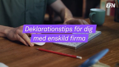 Så deklarerar du med enskild firma