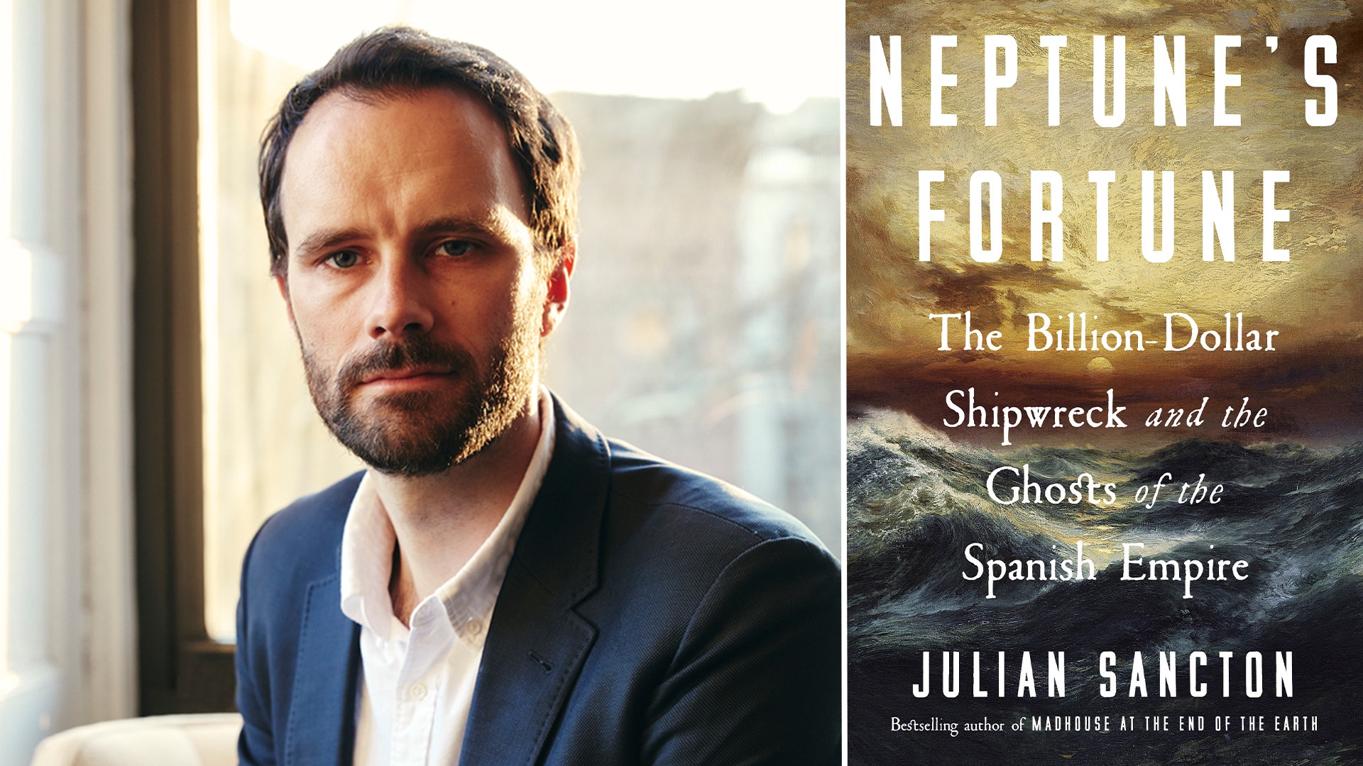 Porträtt av en man i blå kavaj bredvid bokcover för 'Neptune's Fortune: The Billion-Dollar Shipwreck and the Ghosts of the Spanish Empire' av Julian Sancton.