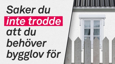 Oväntade åtgärder som kräver bygglov